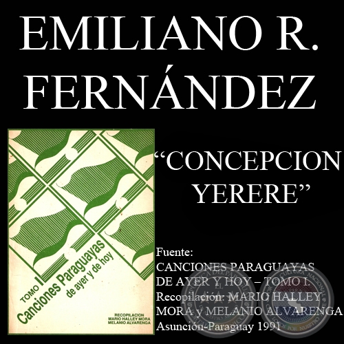 CONCEPCION YERERE - Letra de EMILIANO R. FERNNDEZ - Msica: GUILLERMO JARA