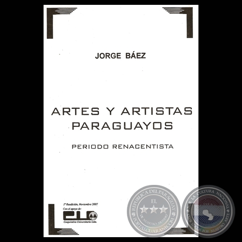 ARTES Y ARTISTAS PARAGUAYOS - PERIODO RENACENTISTA (Conferencia de JORGE BEZ)