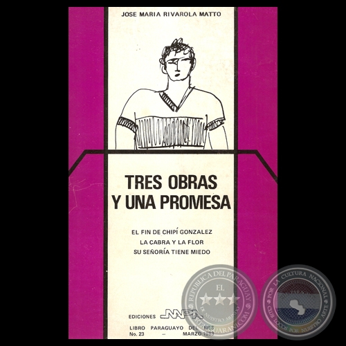 TRES OBRAS Y UNA PROMESA, 1983 - Teatro de JOS MARA RIVAROLA MATTO