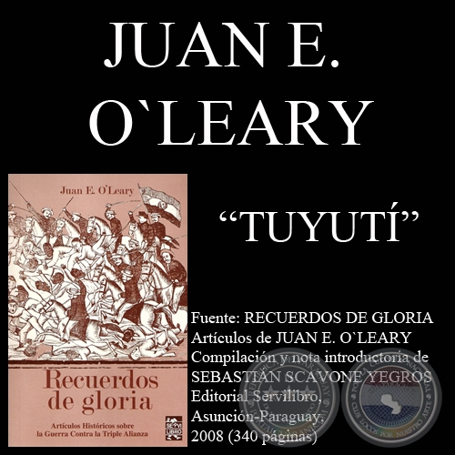 TUYUT - 3 DE NOVIEMBRE DE 1867 - Ensayo de JUAN E. O`LEARY