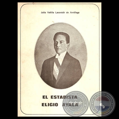 ELIGIO AYALA. EL ESTADISTA, 1978 - Conferencia de la Dra. JULIA VELILLA DE ARRLLAGA