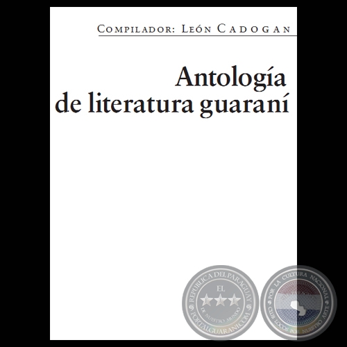 ANTOLOGA DE LITERATURA GUARAN - Compilador LEN CADOGAN