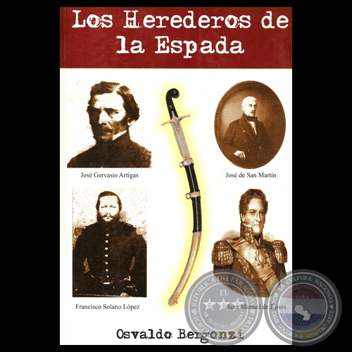 LOS HEREDEROS DE LA ESPADA - Por OSVALDO BERGONZI - Año 2010