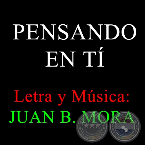 PENSANDO EN TÍ - Letra y Música de JUAN B. MORA