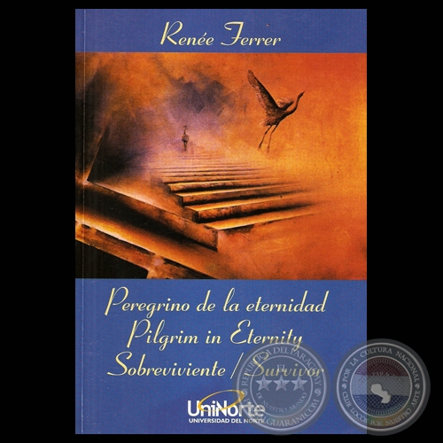 PILGRIM IN ETERNITY, 2005 / SURVIVOR - Poesas de RENE FERRER