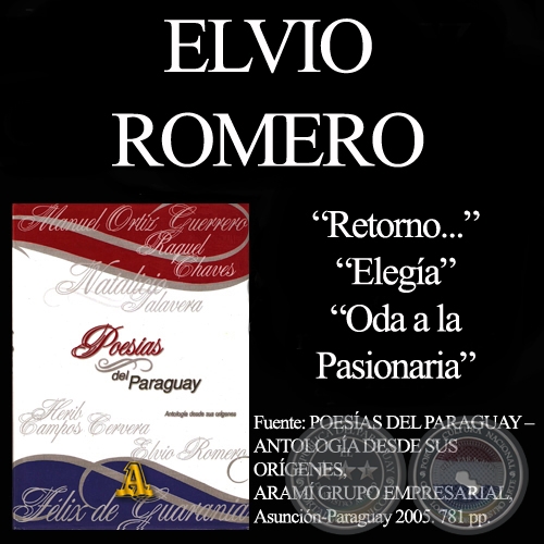 RETORNO, ELEGA y ODA A LA PASIONARIA - Poesas de ELVIO ROMERO