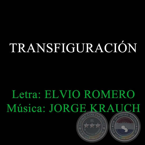 TRANSFIGURACIN - Letra de ELVIO ROMERO