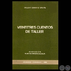VEINTITRES CUENTOS DE TALLER (TALLER CUENTO BREVE, 1988)