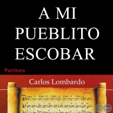 A MI PUEBLO ESCOBAR (Partitura) - EMIGDIO AYALA BEZ