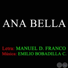 ANA BELLA - Msica de EMILIO BOBADILLA CCERES