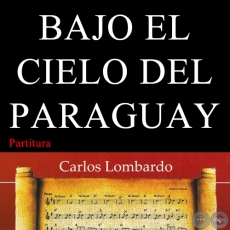 BAJO EL CIELO DEL PARAGUAY (Partitura) - Polca de ANTONIO ORTZ MAYANS