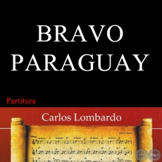 BRAVO PARAGUAY (Partitura) - Polca de JUAN PABLO ALFONSO RAMREZ