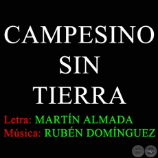 CAMPESINO SIN TIERRA - Letra de MARTN ALMADA