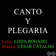 CANTO Y PLEGARIA - Letra de LIZZA BOGADO