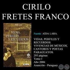 CIRILO FRETES FRANCO - VIDAS, PERFILES Y RECUERDOS (TOMO I)
