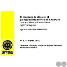 EL CONCEPTO DE CLASE EN EL PLANTEAMIENTO TERICO DE KARL MARX - GERMINAL - DOCUMENTOS DE TRABAJO N 12 MARZO 2012