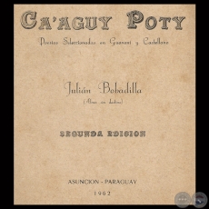 CAʼAGUY POTY, 1962 - POESAS SELECCIONADAS EN GUARAN Y CASTELLANO - Por JULIN BOBADILLA
