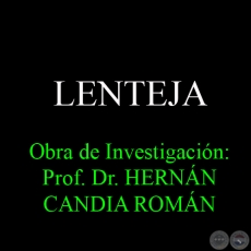 LENTEJA - Obra de Investigación: Prof. Dr. HERNÁN CANDIA ROMÁN