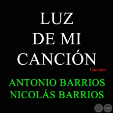 LUZ DE MI CANCIN - Cancin  de ANTONIO BARRIOS 