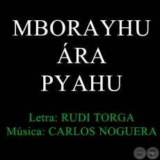 MBORAYHU RA PYAHU - Msica: CARLOS NOGUERA