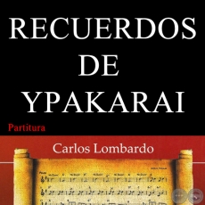 RECUERDOS DE YPAKARAI (Partitura) - Guarania de DEMETRIO ORTZ