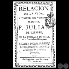 RELACIN DE LA VIDA Y VIRTUDES DEL VENERABLE DE JULIN LIZARDI - 1741 - Por PEDRO LOZANO