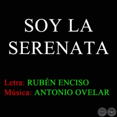 SOY LA SERENATA - Letra de RUBN ENCISO 