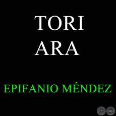 TORI ARA - Polca de EPIFANIO MNDEZ FLEITAS