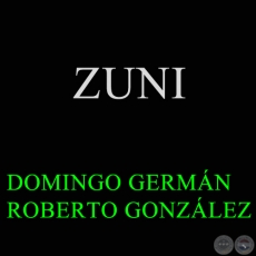 ZUNI - DOMINGO GERMN