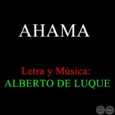 AHAMA - ALBERTO DE LUQUE