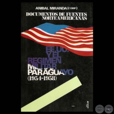 EE.UU Y EL REGIMEN MILITAR PARAGUAYO (1954-1958) - Compilacin de ANBAL MIRANDA