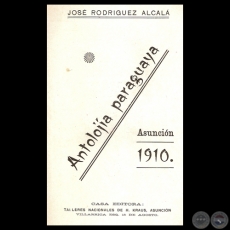 ANTOLOJA PARAGUAYA, 1910 - Por JOS RODRGUEZ ALCAL