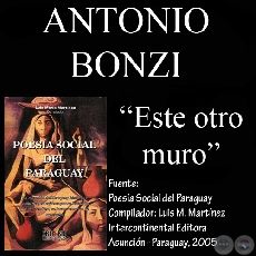 ESTE OTRO MURO - Poesa de ANTONIO BONZI