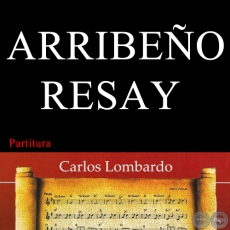 ARRIBEÑO RESAY (Partitura) - Guarania de RIGOBERTO FONTAO MEZA