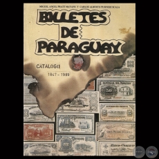 CATÁLOGO DE BILLETES DE LA REPÚBLICA DEL PARAGUAY, 1990 - Por MIGUEL ÁNGEL PRATT MAYANS y CARLOS ALBRETO PUSINERI SCALA