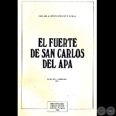 EL FUERTE DE SAN CARLOS DEL APA (CARLOS ALBERTO PUSINERI SCALA)