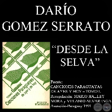DESDE LA SELVA - Cancin de DARO GMEZ SERRATO