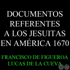 DOCUMENTOS REFERENTES A LOS JESUITAS EN AMRICA 1670