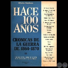 HACE CIEN AOS - TOMO II, CRNICAS DE LA GUERRA DE 1864-1870 (Por EFRAIM CARDOZO)