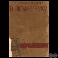 EL DICTADOR FRANCIA - Por THOMAS CARLYLE - Ao 1937