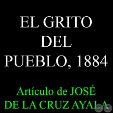 EL GRITO DEL PUEBLO, 1884 - Artculo de JOS DE LA CRUZ AYALA