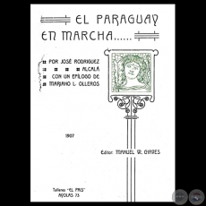 EL PARAGUAY EN MARCHA..., 1907 - Por JOS RODRIGUEZ ALCAL