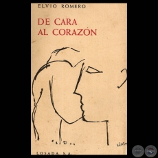 DE CARA AL CORAZN, 1961 - Poemario de ELVIO ROMERO