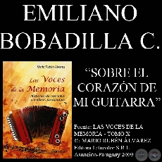 SOBRE EL CORAZON DE MI GUITARRA - Msica de EMILIO BOBADILLA CCERES