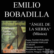 NGEL DE LA SIERRA - Letra de CARLOS MIGUEL JIMNEZ - Msica de EMILIO BOBADILLA CCERES