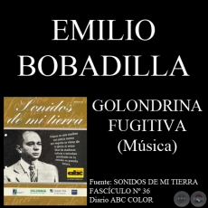 GOLONDRINA FUGITIVA - Msica: EMILIO BOBADILLA CCERES - Letra: CARLOS MIGUEL JIMNEZ 