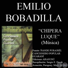 CHIPERA LUQUE - Letra: DARO GMEZ SERRATO - Msica: EMILIO BOBADILLA CCERES / AGUSTN BARBOZA