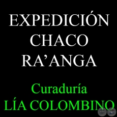 EXPEDICIN CHACO RAANGA, 2015 - Curadura LA COLOMBINO