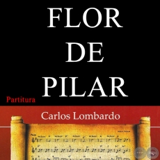 FLOR DE PILAR (Partitura) - Polca de CARLOS MIGUEL GIMNEZ