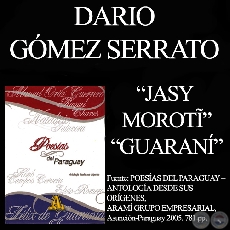 JASY MOROTĨ y GUARANI - Poesas de DARO GMEZ SERRATO 